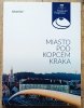Miasto pod kopcem Kraka